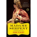 Madame Serpent: A Catherine De' Medici Novel