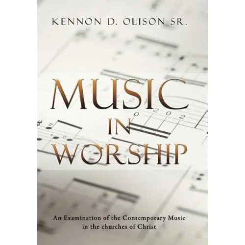 Music in Worship: An Examination of the Contemporary Music in the Churches of Christ