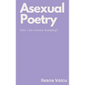Asexual Poetry (but I am trauma dumping)