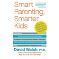 Smart Parenting, Smarter Kids: The One Brain Book You Need to Help Your Child Grow Brighter, Healthier, and Happier