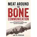 Meat Around The Bone Communication