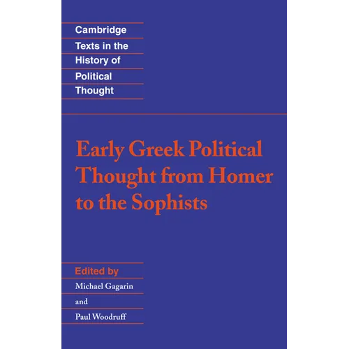 Early Greek Political Thought from Homer to the Sophists