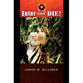 Enter and Die!