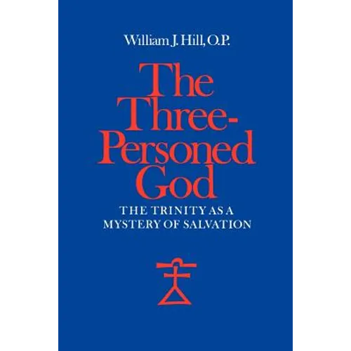 The Three-Personed God: The Trinity as a Mystery of Salvation