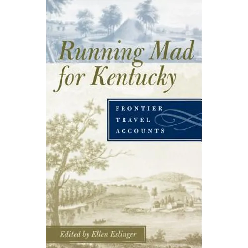 Running Mad for Kentucky: Frontier Travel Accounts
