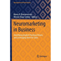 Neuromarketing in Business: Identifying Implicit Purchase Drivers and Leveraging Them for Sales