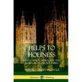 Helps to Holiness: How to Enjoy, Appreciate and Learn from the Holy Bible