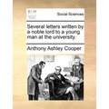 Several letters written by a noble lord to a young man at the university.