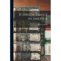 [Christie Family in America