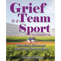 Grief is a Team Sport Workbook