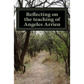 Reflecting on the teaching of Angeles Arrien: From A to Z