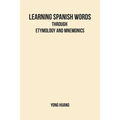 Learning Spanish Words Through Etymology and Mnemonics