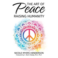 The Art Of Peace - Raising Humanity