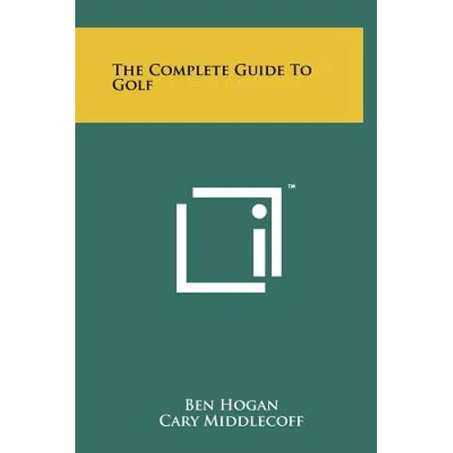 The Complete Guide To Golf