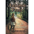 Autumn Frost: Large Print Edition