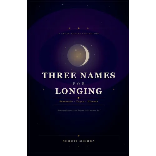 Three Names For Longing