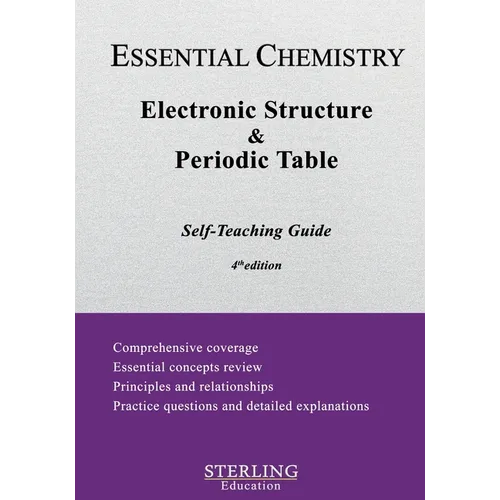 Electronic Structure and the Periodic Table: Essential Chemistry Self-Teaching Guide