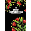 The 3 Minute Gratitude Jourmal with Motivational Quotes: 90 Days to Cultivate Gratitude and Mindfulness
