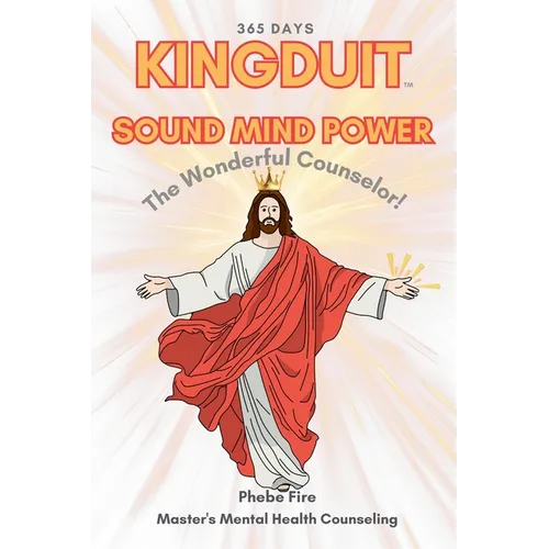 KINGDUIT SOUND MIND POWER The Wonderful Counselor!