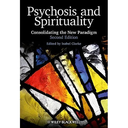 Psychosis and Spirituality 2e