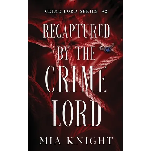 Recaptured by the Crime Lord