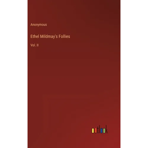 Ethel Mildmay's Follies: Vol. II