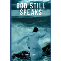 God Still Speaks