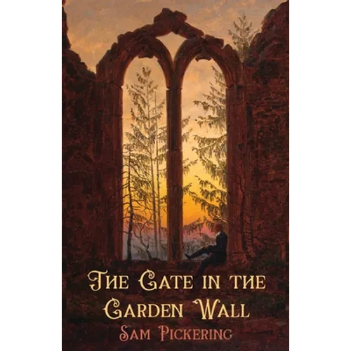 The Gate in the Garden Wall