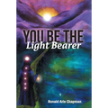 You Be The Light Bearer