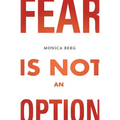 Fear is Not an Option