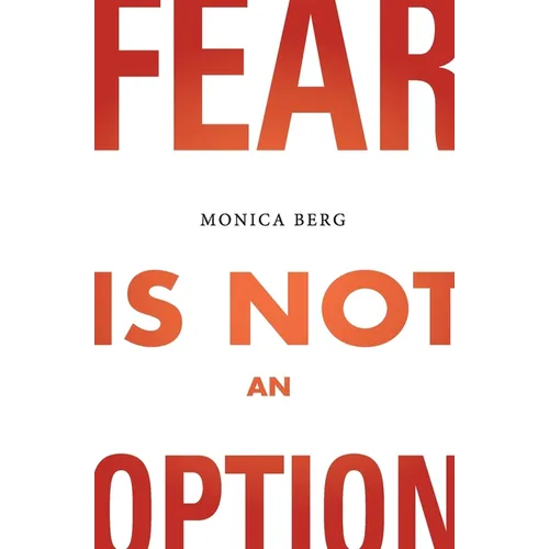 Fear is Not an Option