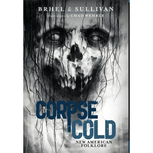 Corpse Cold: New American Folklore
