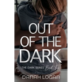 Out of the Dark: A Dark New Adult Romantic Suspense Trilogy