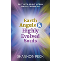 Earth Angels & Highly Evolved Souls: Past Life & Spirit World Soul Regressions