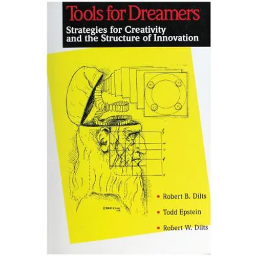 Tools for Dreamers: Strategies for Creativity and the Structure of Innovation