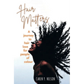 Hair Matters: A journey to hair love for people of colour