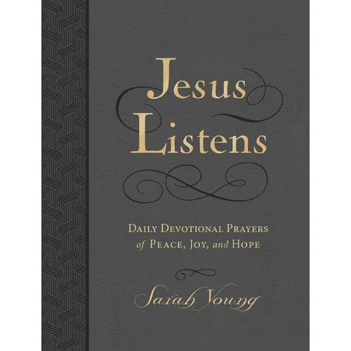 Jesus Listens, Large Text Leathersoft, Charcoal, with Full Scriptures: Daily Devotional Prayers of Peace, Joy, and Hope (a 365-Day Prayer Book) - The