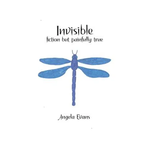 Invisible: Fiction but Painfully True