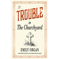 Trouble in the Churchyard