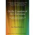 On the Cessation of the Charismata: The Protestant Polemic on Post-biblical Miracles--Revised & Expanded Edition