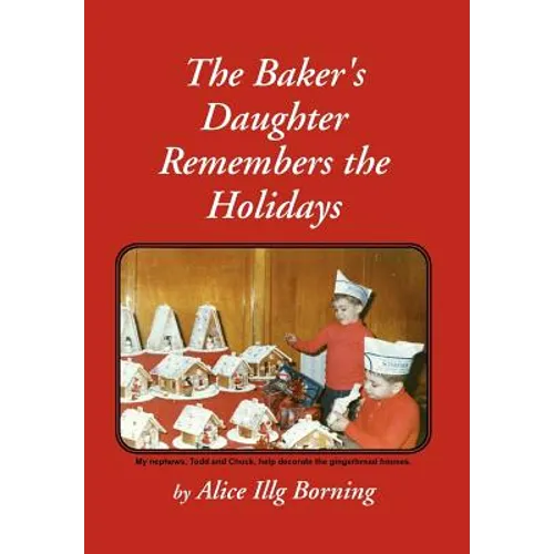 The Baker's Daughter Remembers the Holidays