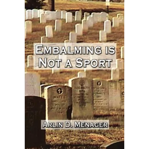 Embalming is Not a Sport