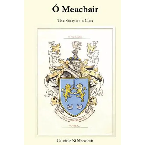 Ó Meachair: The Story of a Clan