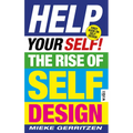 Help Your Self!: The Rise of Self-Design