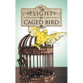 The Flight of a Caged Bird