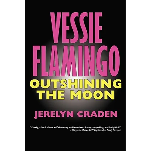 Vessie Flamingo Outshining the Moon: A Tale of Self-Mastery and Love