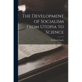 The Development of Socialism From Utopia to Science
