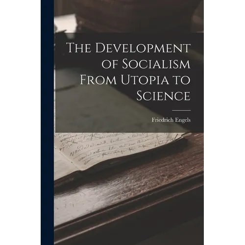 The Development of Socialism From Utopia to Science