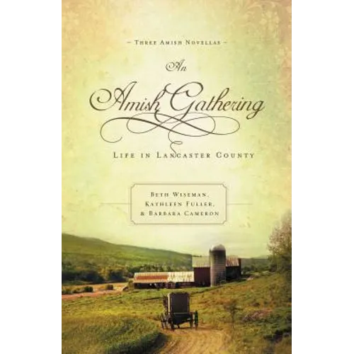 An Amish Gathering: Life in Lancaster County