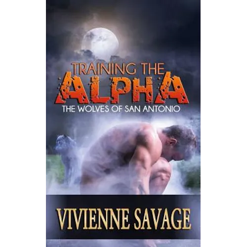 Training the Alpha: A Wolf Shifter Paranormal Romance